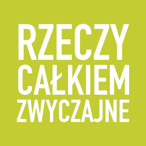 Rzeczy Całkiem Zwyczajne